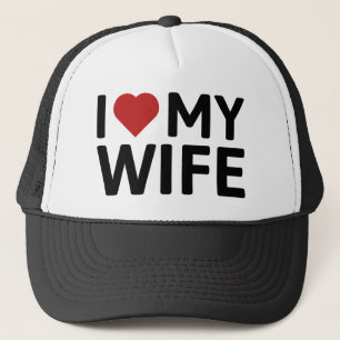 I Love My Wife Trucker Hat
