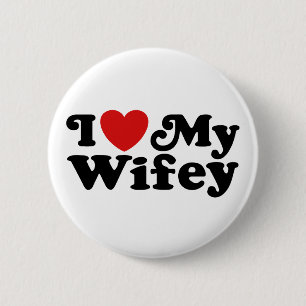 I Love My Wifey 6 Cm Round Badge