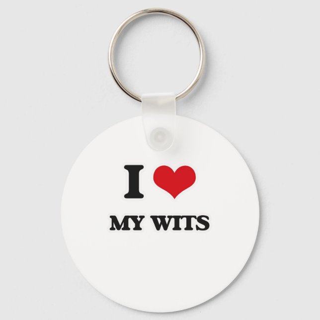 I Love My Wits Key Ring (Front)