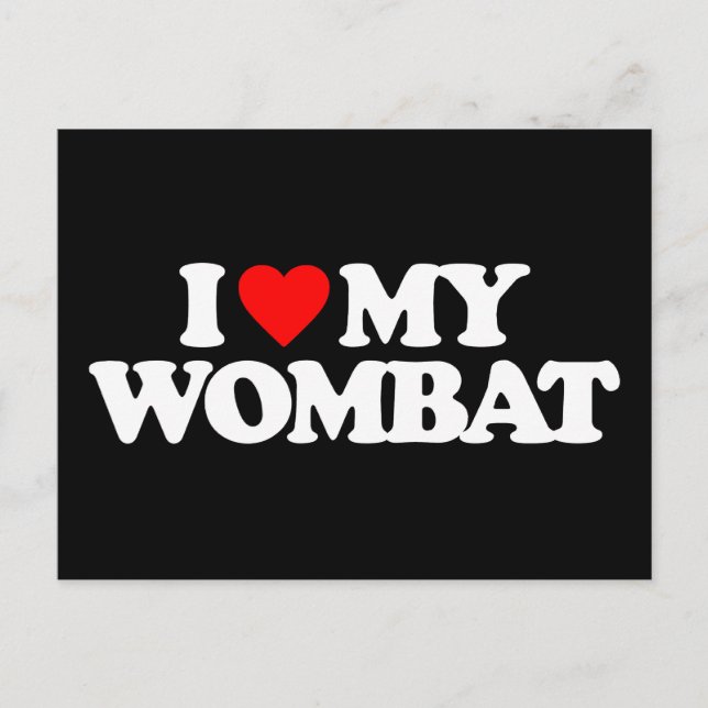 I LOVE MY WOMBAT POSTCARD (Front)