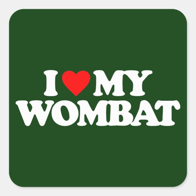 I LOVE MY WOMBAT SQUARE STICKER (Front)