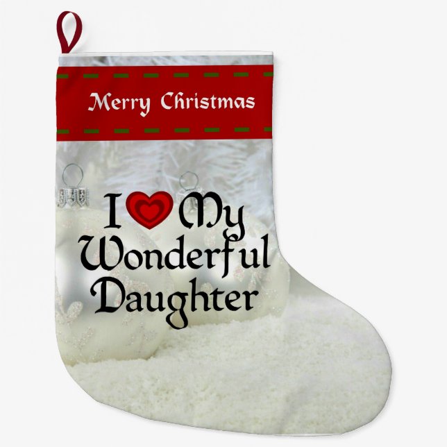 "I Love My Wonderful Daughter" Christmas stocking (Front)