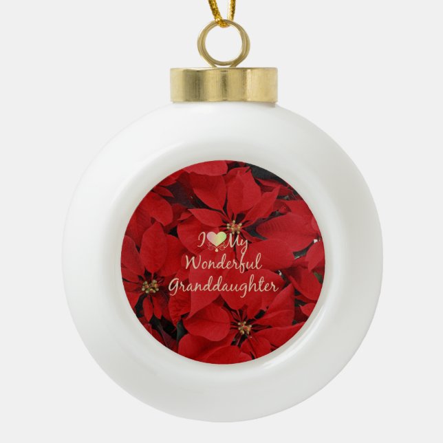 I Love my Wonderful Granddaughter, Christmas Ceramic Ball Christmas Ornament (Front)