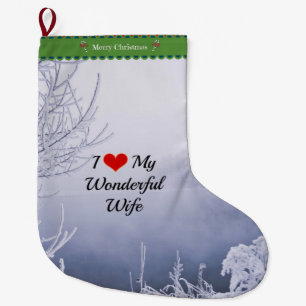 I Love My Wonderful Wife Large Christmas Stocking