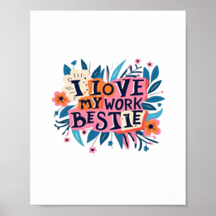 I Love My Work Bestie Work Bestie Gift Classic Poster