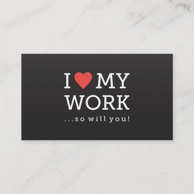 I Love My Work Business Card Black (Front)
