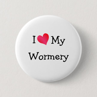 I Love My Wormery 6 Cm Round Badge