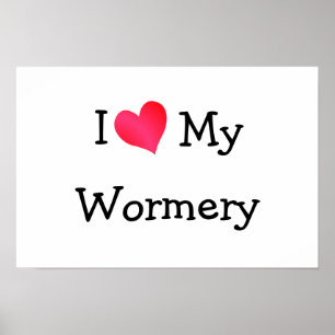 I Love My Wormery Poster