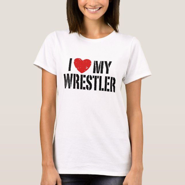 I Love My Wrestler T-Shirt (Front)