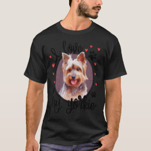 I Love My Yorkie Dog Mum Cute Yorkshire Terrier H T-Shirt