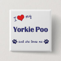 I Love My Yorkie Poo (Female Dog)