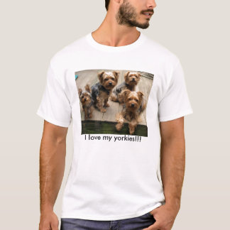I love my yorkies!!! T-Shirt