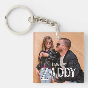 I Love My Zaddy Key Ring