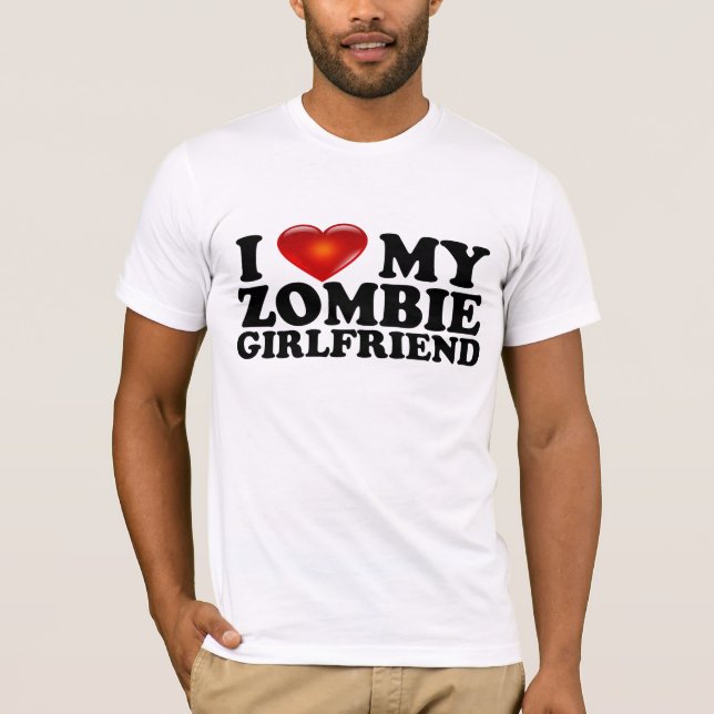 I Love My Zombie GF Shirt (Front)