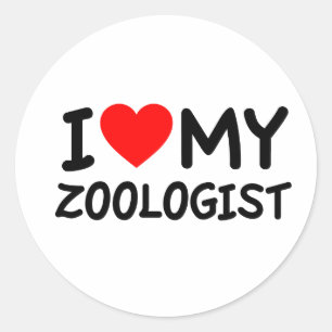 I love my Zoologist Classic Round Sticker