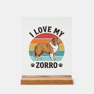 I Love My Zorro Vintage Dog Lover Design_1 Acrylic Sign