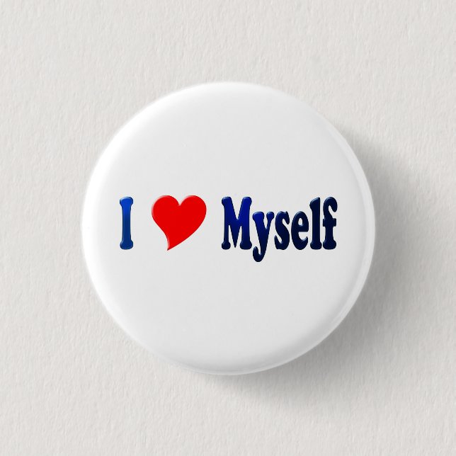 I Love Myself 3 Cm Round Badge (Front)