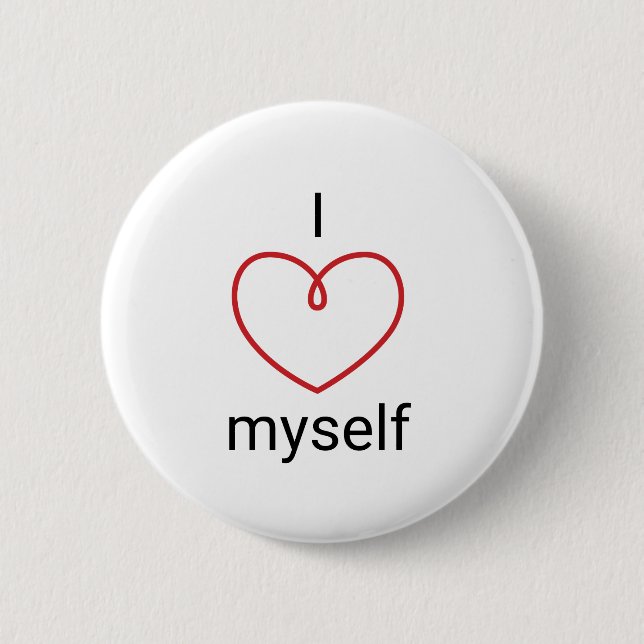 I Love Myself Design 6 Cm Round Badge (Front)
