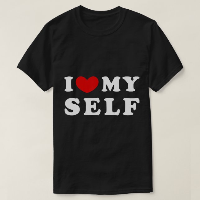 I Love Myself, I Heart Myself T-Shirt (Design Front)