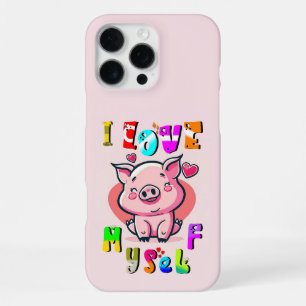 I Love Myself iPhone 16 Pro Max Case