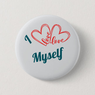 I Love Myself - Self-Care Button