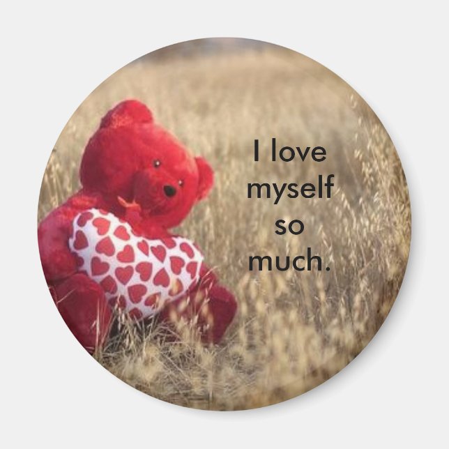 I love myself so much. magnet (Front)