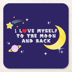 I Love Myself to the Moon and Back Positive Affirm Square Paper Coaster
