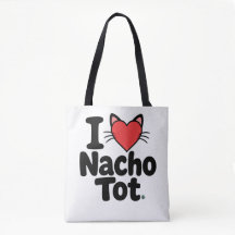 I LOVE NACHO TOT - The Alaska Cat Cafe