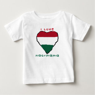 I Love Nagymama Infant T-Shirt