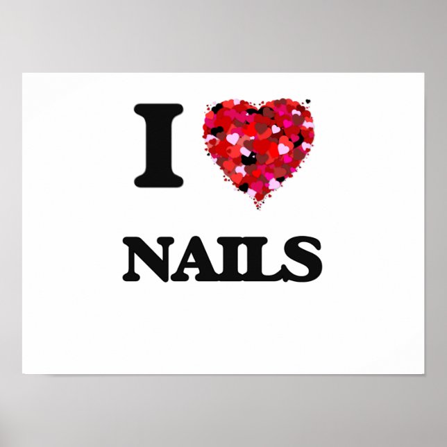 I Love Nails Poster (Front)