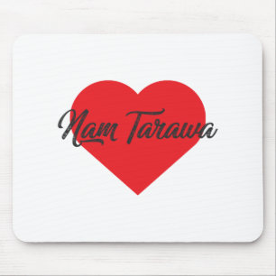 I Love Nam Tarawa - Kiribati Mouse Mat