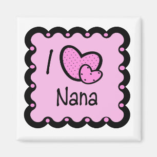 I Love Nana Cute T-Shirt Magnet