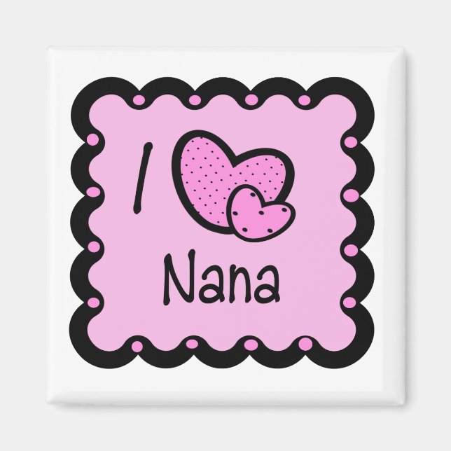 I Love Nana Cute T-Shirt Magnet (Front)