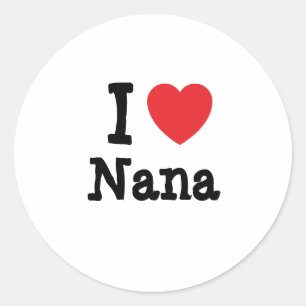 I love Nana heart T-Shirt Classic Round Sticker