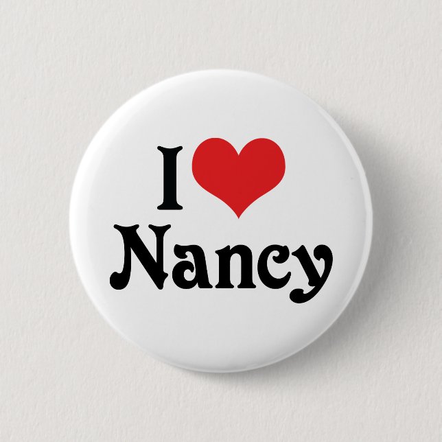 I Love Nancy 6 Cm Round Badge (Front)