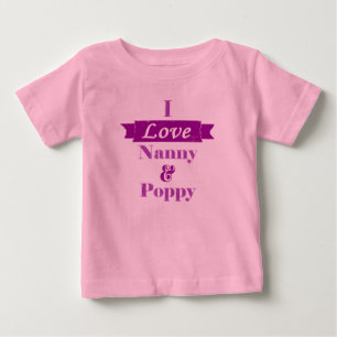 I Love Nanny and Poppy - purple banner Baby T-Shirt