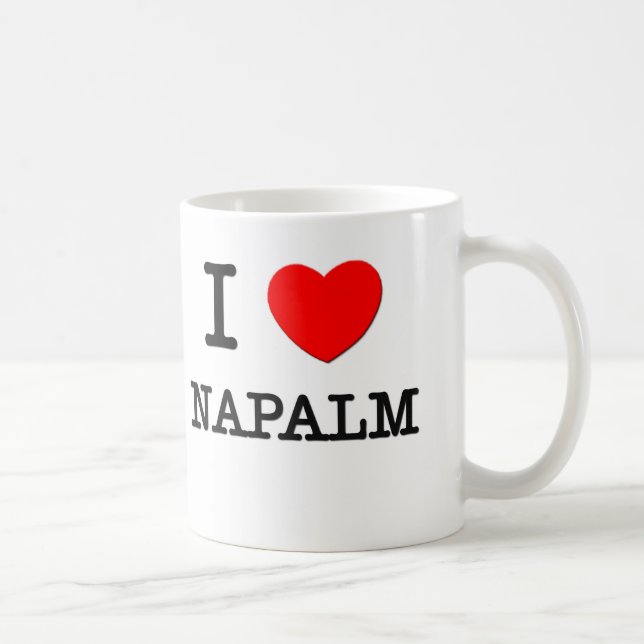 I Love Napalm Coffee Mug (Right)