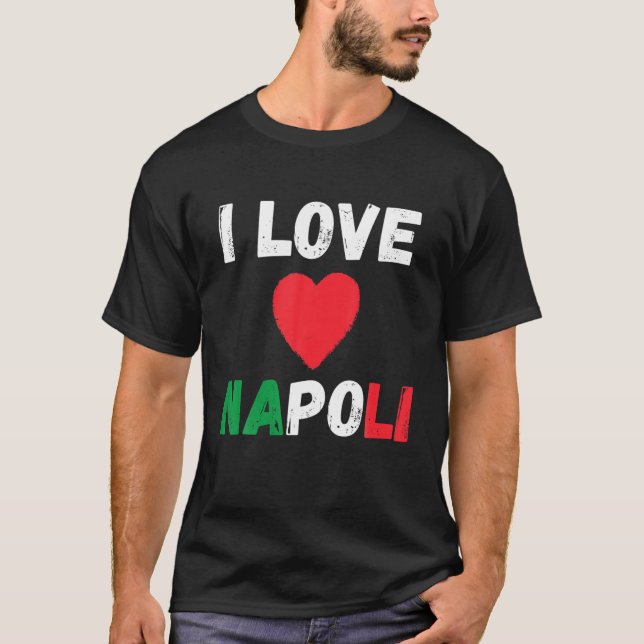 I Love Napoli I Heart Italy Napoli Family Travel S T-Shirt (Front)