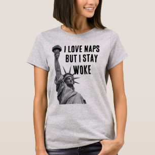 I Love Naps but I Stay Woke T-Shirt