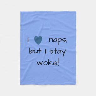 I love naps but stay woke blanket