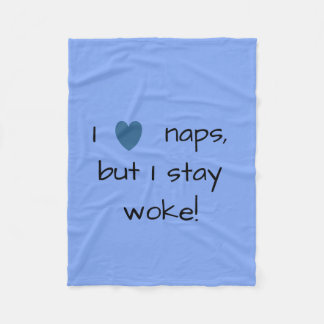 I love naps but stay woke blanket