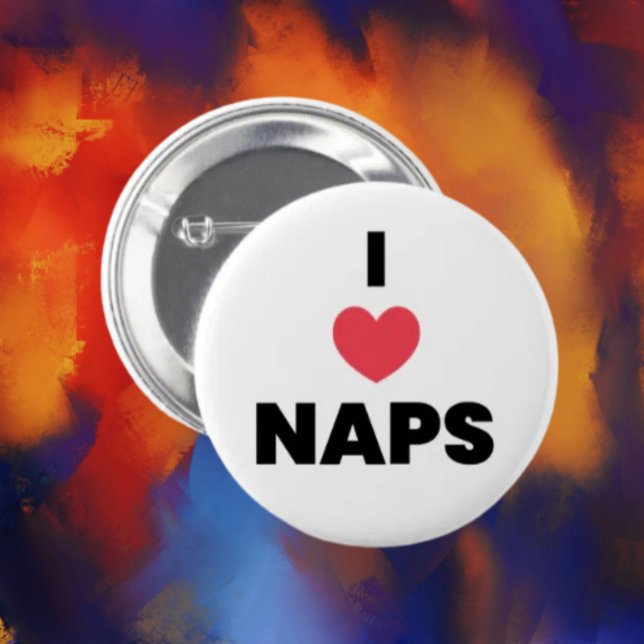 I Love Naps Button – Funny Nap Lover Pin (Creator Uploaded)