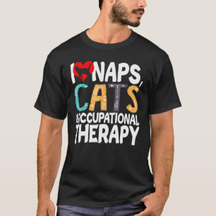 I Love Naps Cats & Occupational Therapy Pet Cat T-Shirt