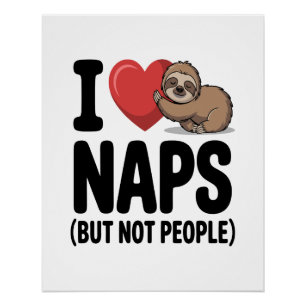 I Love Naps Cute Sloth Heart Poster