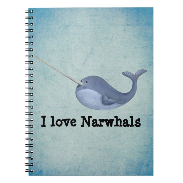 I love Narwhals Notebook (Front)