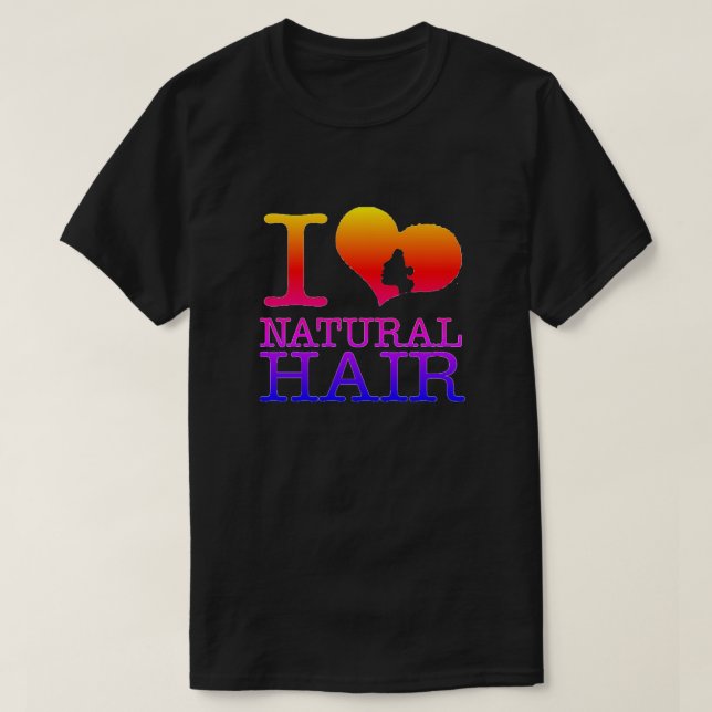 I Love Natural Hair T-Shirt (Design Front)