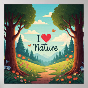 I Love Nature Poster