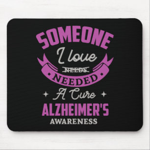 I Love Needed A Cure Alzheimerheimer Awareness Hei Mouse Mat