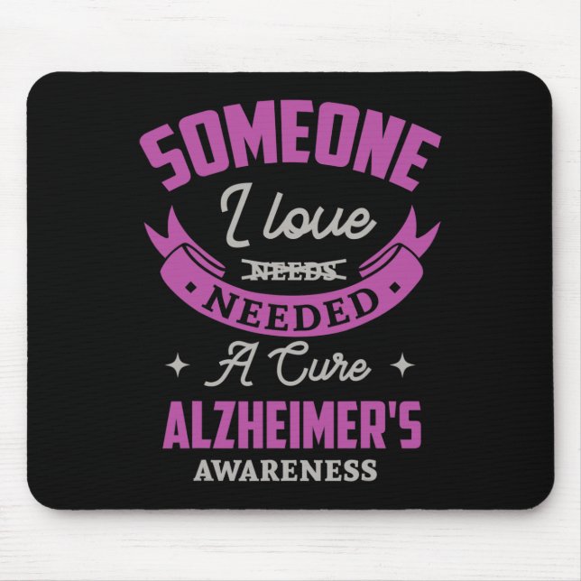 I Love Needed A Cure Alzheimerheimer Awareness Hei Mouse Mat (Front)