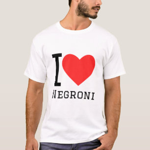 I love Negroni T-Shirt